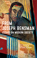 From Joseph Bensman: Essays on Modern Society Edited by Robert Jackall and Duffy Graham